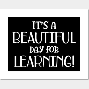 Teacher - It's a beautiful day for learning! w Posters and Art